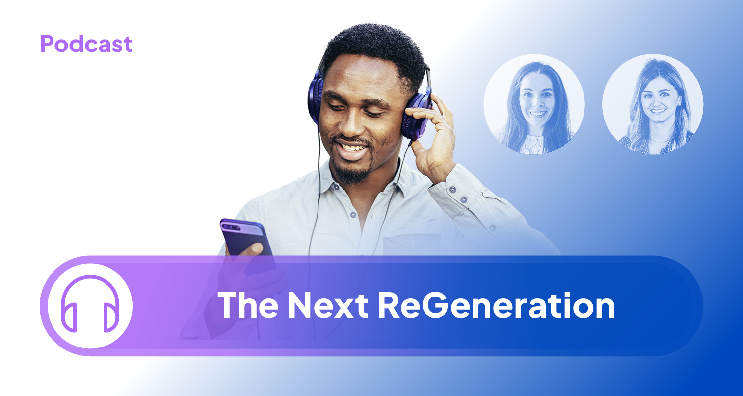 Podcast-NextReGeneration-NewsletterHeader-1500x800 Podcast-NextReGeneration-NewsletterHeader-1500x800
